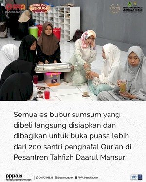 Penyaluran Paket Takjil dan Buka Puasa untuk  Santri Penghafal Qur’an